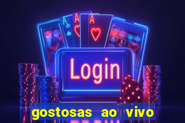 gostosas ao vivo na webcam